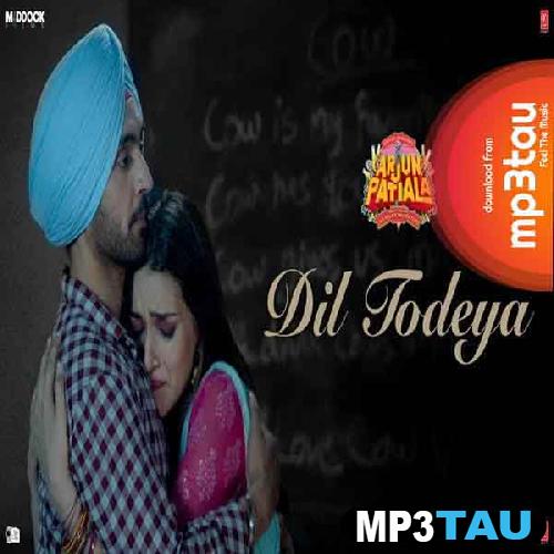 Dil-Todeya Diljit Dosanjh mp3 song lyrics
